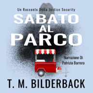 Sabato Al Parco - Un Racconto Della Justice Security