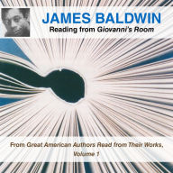 James Baldwin Reading from Giovanni's Room: From Great American Authors Read from Their Works, Volume 1