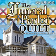 The Funeral Parlor Quilt: Colebridge Community Series Book 3 of 7