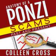 Anatomy of a Ponzi: Scams Past and Present