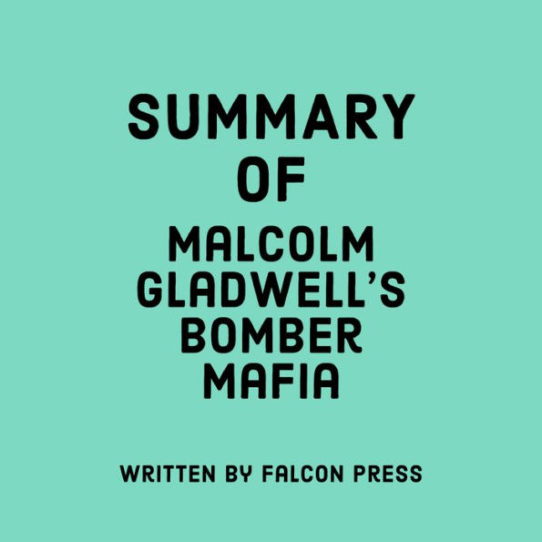 Summary of Malcolm Gladwell's Bomber Mafia