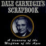 Dale Carnegie's Scrapbook: A Treasury of the Wisdom of the Ages