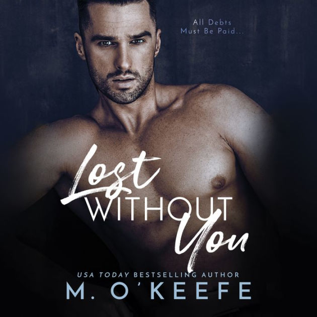 Lost Without You by Molly O'Keefe, Benjamin D. Walker, Wendy Endicott ...