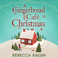 A Gingerbread Cafe Christmas