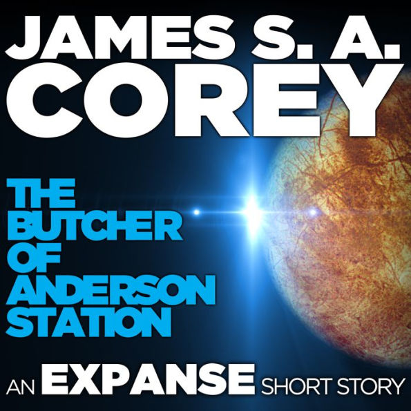 The Butcher of Anderson Station: A Story of The Expanse