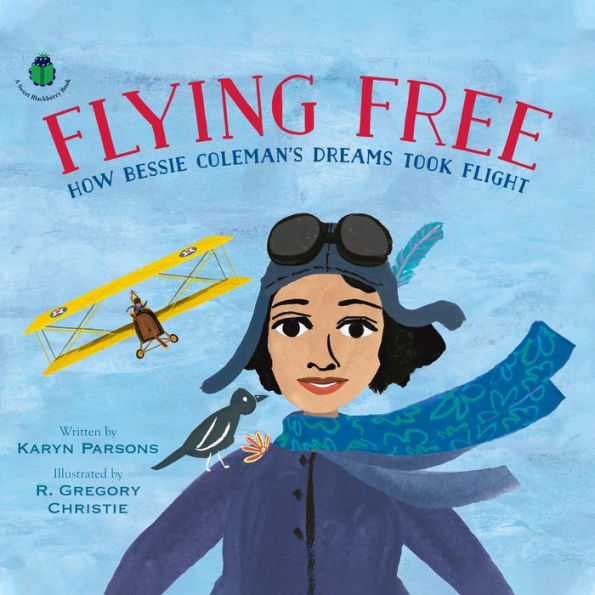 Flying Free: How Bessie Coleman's Dreams Took Flight