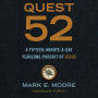 Quest 52: A Fifteen-Minute-a-Day Yearlong Pursuit of Jesus