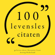 100 Levensles citaten: Collectie 100 Citaten van