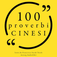 100 Proverbi cinesi: Le 100 citazioni di...