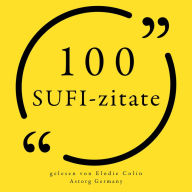 100 Sufi-Zitate: Sammlung 100 Zitate