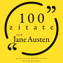 100 Zitate von Jane Austen: Sammlung 100 Zitate