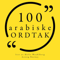 100 arabiske ordtak: Samling 100 sitater fra