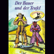 Gebrüder Grimm, Der Bauer und der Teufel und weitere Märchen