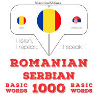 Serbia - Romania: 1000 de cuvinte de baz¿: I listen, I repeat, I speak : language learning course