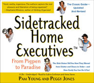 Sidetracked Home Executives(TM): From Pigpen to Paradise
