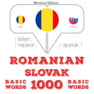 Slovac¿ - Romania: 1000 de cuvinte de baz¿: I listen, I repeat, I speak : language learning course