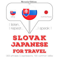Slovenský - Japonec: Na cestovanie: I listen, I repeat, I speak : language learning course