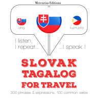 Slovenský - Tagalog: Na cestovanie: I listen, I repeat, I speak : language learning course