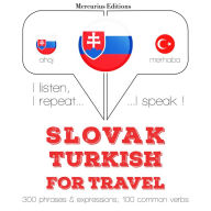 Slovenský - Turecká: Na cestovanie: I listen, I repeat, I speak : language learning course