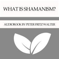 What is Shamanism?