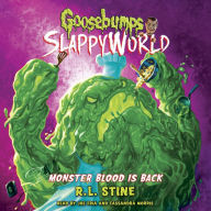 Monster Blood Is Back (Goosebumps SlappyWorld #13)