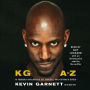 KG: A to Z: An Uncensored Encyclopedia of Life, Basketball, and Everything in Between