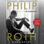 Philip Roth: The Biography