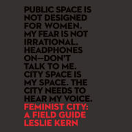 Feminist City: A Field Guide