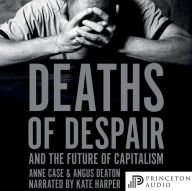 Deaths of Despair and the Future of Capitalism