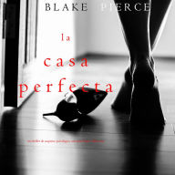 Perfect House, The (A Jessie Hunt Psychological Suspense Thriller-Book Three)