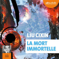 La Mort immortelle: Le problème à trois corps - Livre 3