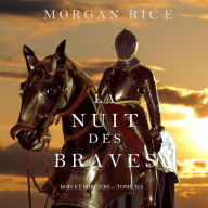 La Nuit des Braves (Rois et Sorciers--Tome 6)