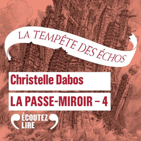 La tempête des échos: La Passe-Miroir (Livre 4)