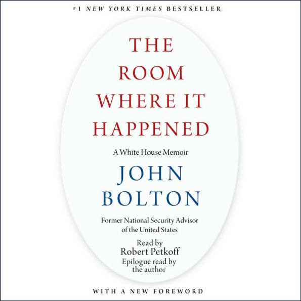 The Room Where It Happened: A White House Memoir