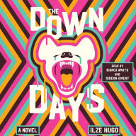The Down Days: A Novel
