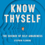 Know Thyself: The Science of Self-Awareness