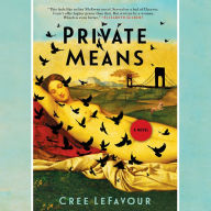 Private Means: A Novel