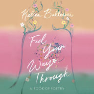 Feel Your Way Through: A Book of Poetry