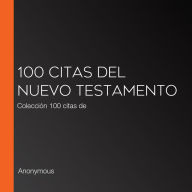 100 citas del Nuevo Testamento: Colección 100 citas de