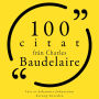 100 citat från Charles Baudelaire: Samling 100 Citat