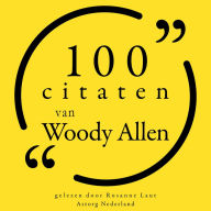 100 citaten van Woody Allen: Collectie 100 Citaten van