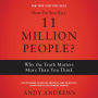 How Do You Kill 11 Million People?: Why the Truth Matters More Than You Think