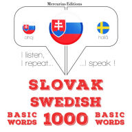 Slovenský - ¿védske: 1000 základných slov: I listen, I repeat, I speak : language learning course