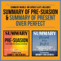 Summary Bundle: Influence & Life: Includes Summary of Pre-Suasion & Summary of Present Over Perfect