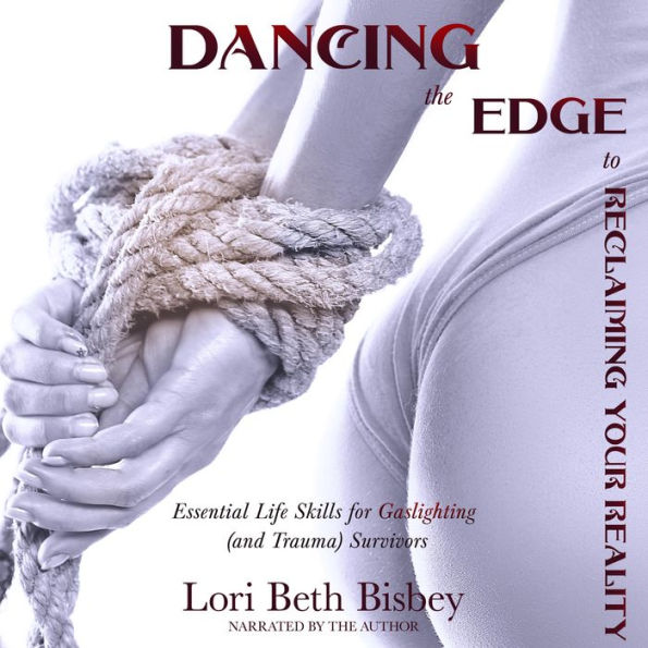 Dancing the Edge To Reclaiming Your Reality