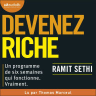 Devenez riche: I Will Teach You to Be Rich - Un programme de 6 semaines qui fonctionne vraiment