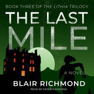 The Last Mile: Book Three of The Lithia Trilogy