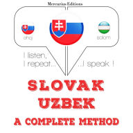 Slovenský - Uzbek: kompletná metóda: I listen, I repeat, I speak : language learning course
