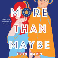 More Than Maybe: A Novel