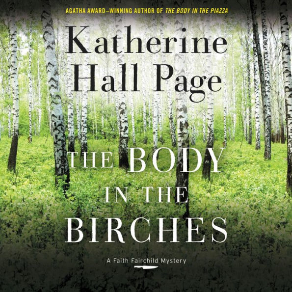 The Body in the Birches: A Faith Fairchild Mystery